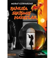 Fanusa Sıkışmış Hayatlar