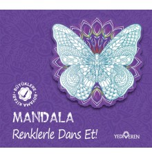 Mandala – Renklerle Dans Et!
