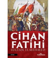 Cihan Fatihi Sultan II. Mehmed