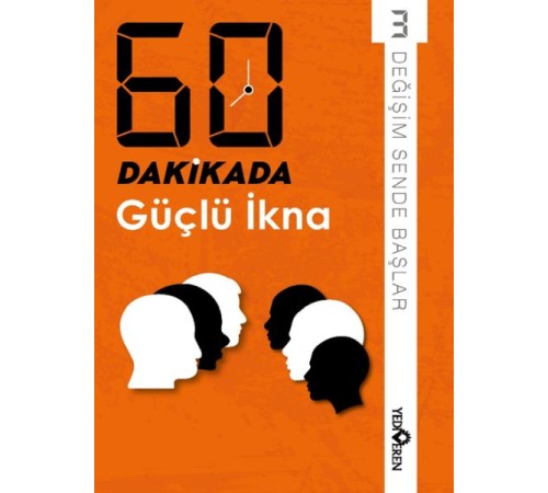 60 Dakikada Güçlü İkna 60 Dakikada Güçlü İkna