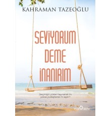 Seviyorum Deme İnanırım