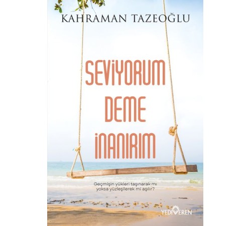 Seviyorum Deme İnanırım