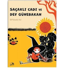Saçaklı Cadı ve Dev Günebakan