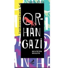 Orhan Gazi - Beylikten Devlete