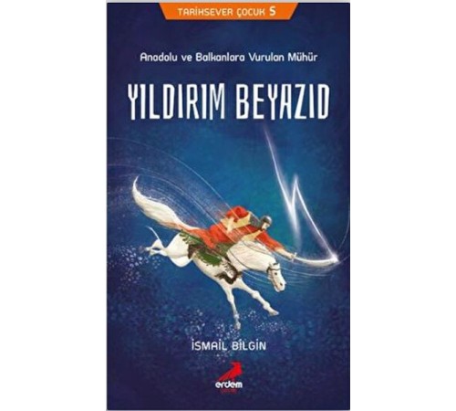 Tarihsever Çocuk 5 - Yıldırım Beyazıd Tarihsever Çocuk 5 - Yıldırım Beyazıd
