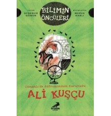 Osmanlı’da Astronominin Kurucusu Ali Kuşçu - Bilimin Öncüleri