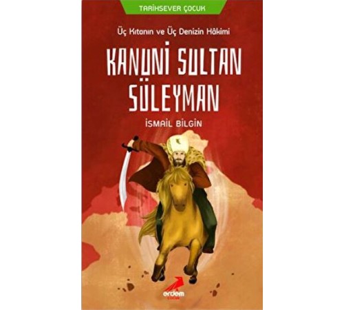 Üç Kıtanın ve Üç Denizin Hakimi Kanuni Sultan Süleyman