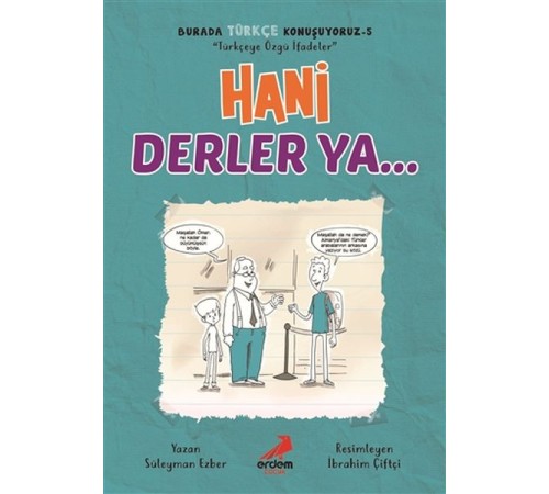 Hani Derler Ya... - Burada Türkçe Konuşuyoruz 5