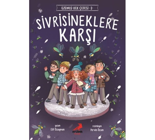 Sivrisineklere Karşı - Üzümlü Kek Çetesi 3 Sivrisineklere Karşı - Üzümlü Kek Çetesi 3