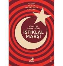 Milletin Ortak Sözü: İstiklal Marşı