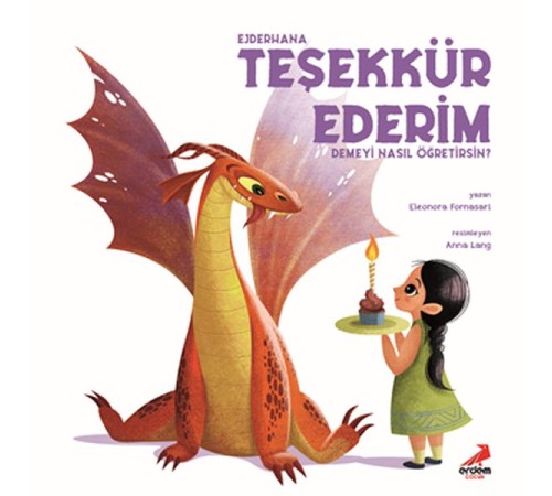 Ejderhana Teşekkür Ederim Demeyi Nasıl Öğretirsin?