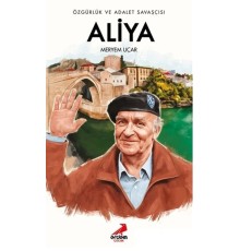 Özgürlük ve Adalet Savaşçısı Aliya