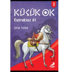 Küçük Ok 3 - Kuyruksuz At