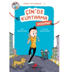 Arkadaşım Robot 1 - Çin’de Kurtarma Operasyonu