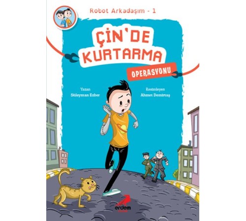 Arkadaşım Robot 1 - Çin’de Kurtarma Operasyonu