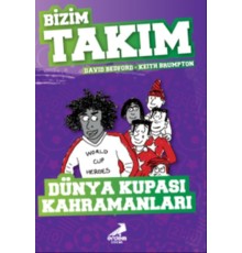 Dünya Kupası Kahramanları - Bizim Takım