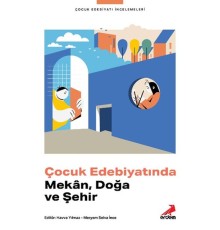 Çocuk Edebiyatında Mekân, Doğa ve Şehir