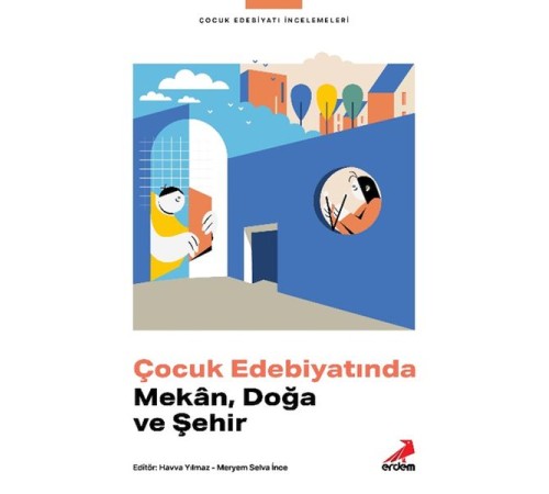 Çocuk Edebiyatında Mekân, Doğa ve Şehir Çocuk Edebiyatında Mekân, Doğa ve Şehir
