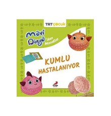 Mavi Dünya’dan Masallar - Kumlu Hastalanıyor