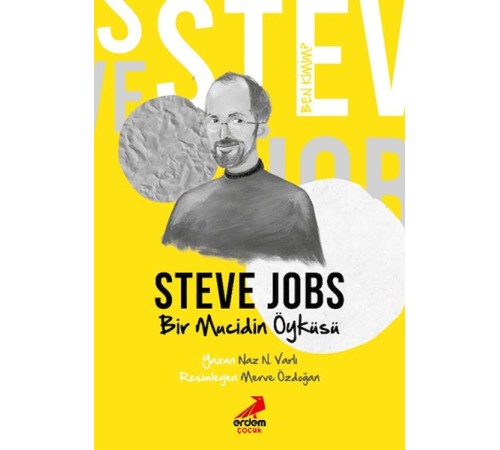 Ben Kimim? - Bir Mucidin Öyküsü Steve Jobs