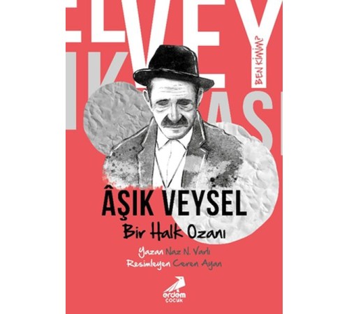 Ben Kimim? - Bir Halk Ozanı Aşık Veysel