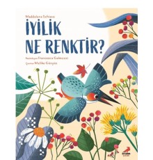 İyilik Ne Renktir?