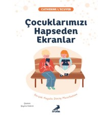 Çocuklarımızı Hapseden Ekranlar