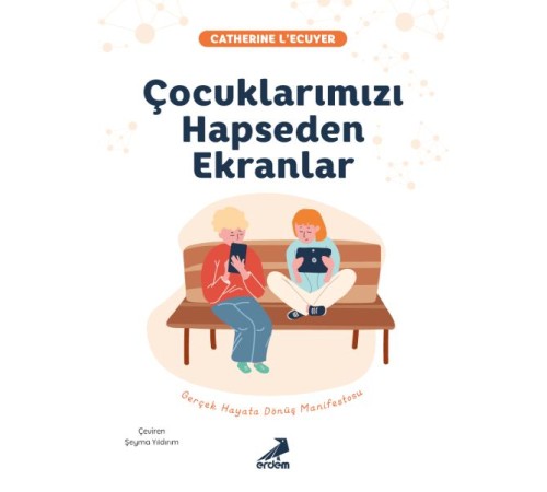 Çocuklarımızı Hapseden Ekranlar Çocuklarımızı Hapseden Ekranlar