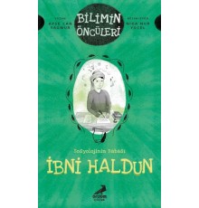Bilimin Öncüleri- Sosyoloji İlminin Babası: İbni Haldun