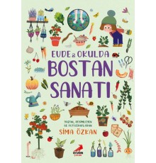 Bir Ayağım Doğada Serisi - Evde ve Okulda Bostan Sanatı