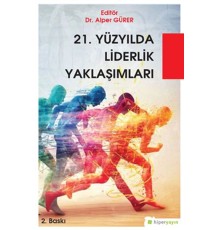 21. Yüzyılda Liderlik Yaklaşımları