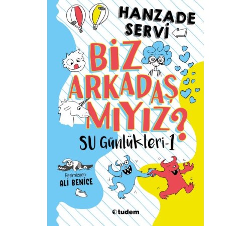 Su Günlükleri-1 Biz Arkadaş mıyız? Su Günlükleri-1 Biz Arkadaş mıyız?