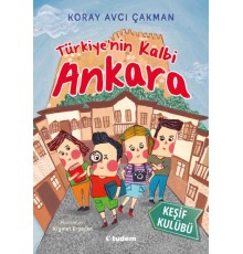 Türkiye'nin Kalbi Ankara - Keşif Kulübü