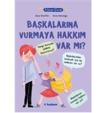 Filozof Çocuk - Başkalarına Vurmaya Hakkım Var Mı?