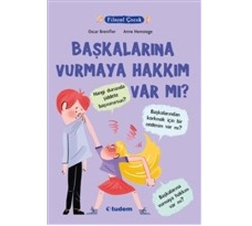 Filozof Çocuk - Başkalarına Vurmaya Hakkım Var Mı?