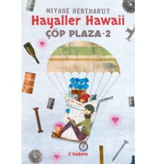 Hayaller Hawaii - Çöp Plaza 2