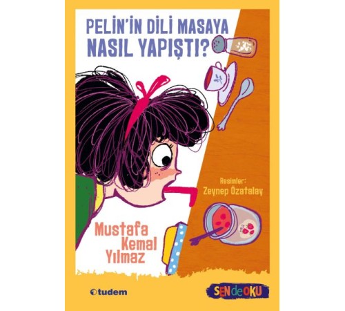 Sen De Oku- Pelinin Dili Masaya Nasıl Yapıştı? Sen De Oku- Pelinin Dili Masaya Nasıl Yapıştı?