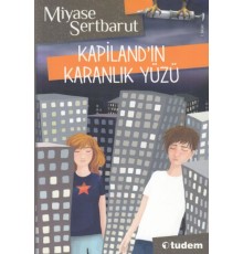 Kapiland'ın Karanlık Yüzü