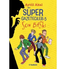 Süper Gazeteciler-5 Son Baskı