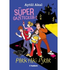 Süper Gazeteciler-2 Parktaki Esrar