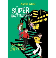 Süper Gazeteciler-4 Belalı Davetiye
