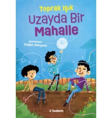 Uzayda Bir Mahalle