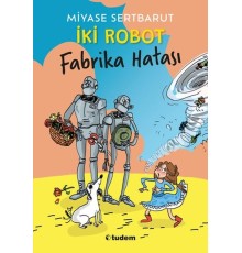 İki Robot - Fabrika Hatası