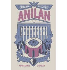 Zamanın Bekçileri 1 - Anılan