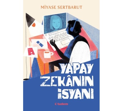 Yapay Zekânın İsyanı Yapay Zekânın İsyanı