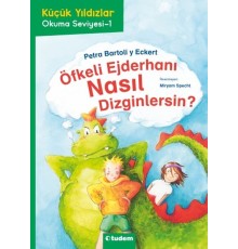 Öfkeli Ejderhanı Nasıl Dizginlersin?