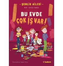 Şenlik Ailesi: Bu Evde Çok İş Var!