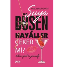 Suya Düşen Hayaller Çeker mi?