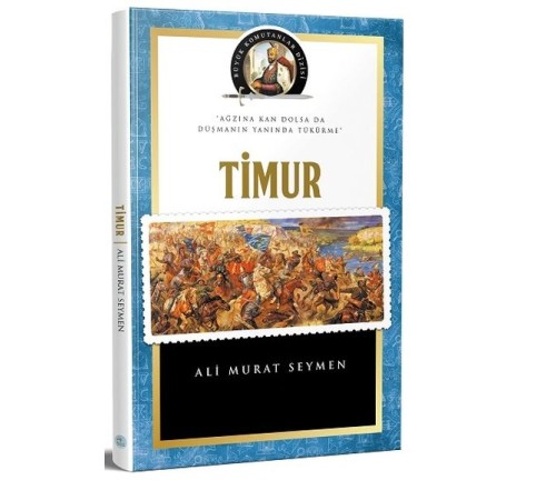 Büyük Komutanlar Dizisi - Timur Büyük Komutanlar Dizisi - Timur