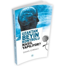 Uzaktan Beyin Kontrolü Nasıl Yapılıyor?